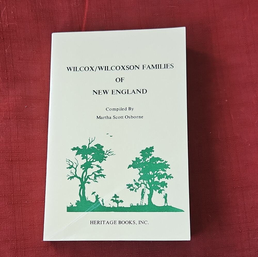 Wilcox/Wilcoxson Families of New England Martha Scott Osborne Genealogy